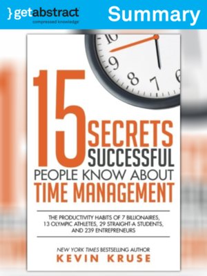 cover image of 15 Secrets Successful People Know About Time Management (Summary)